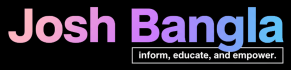 JOSH BANGLA